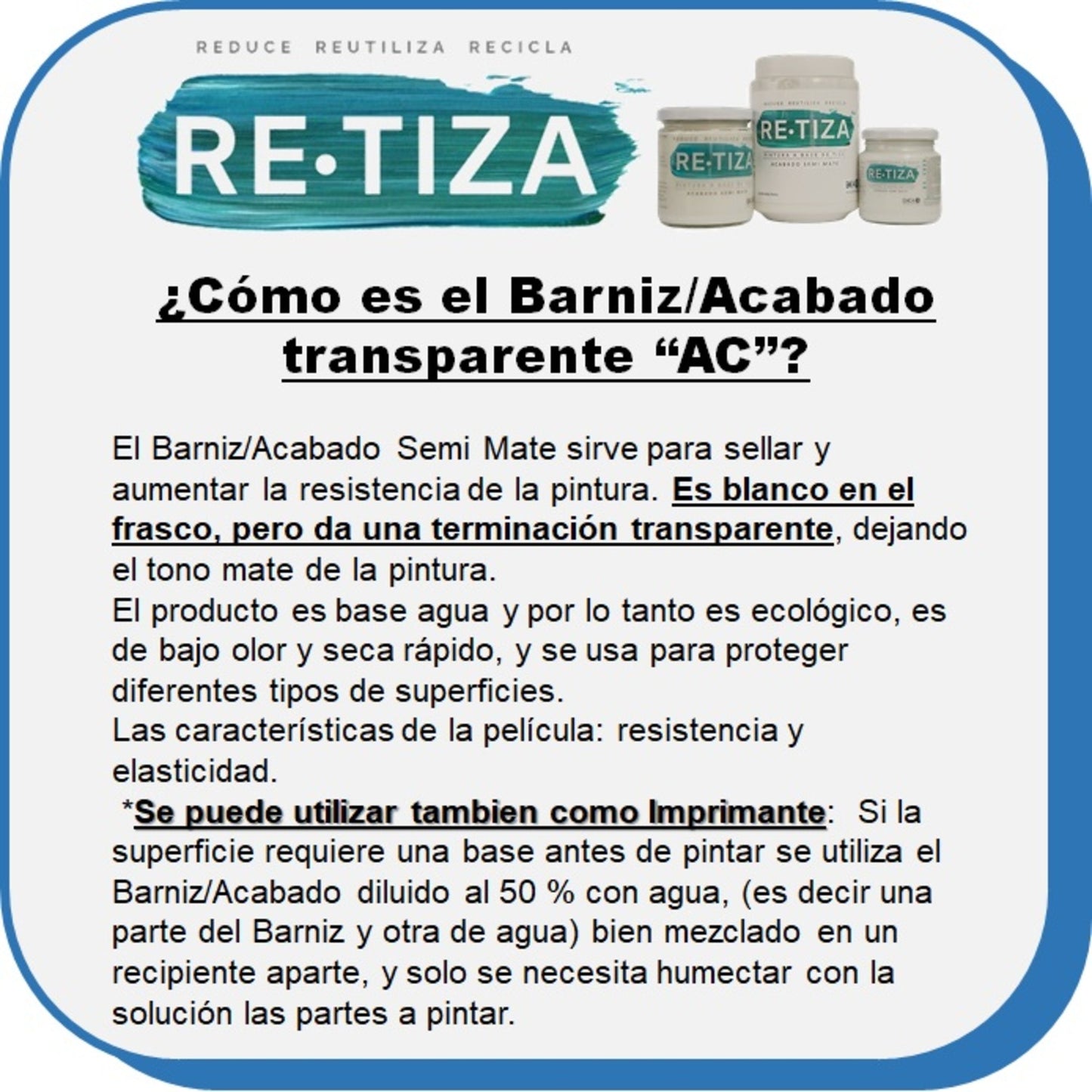.BARNIZ/AC. "TODO USO", TRANSPARENTE Y ACABADO MATE