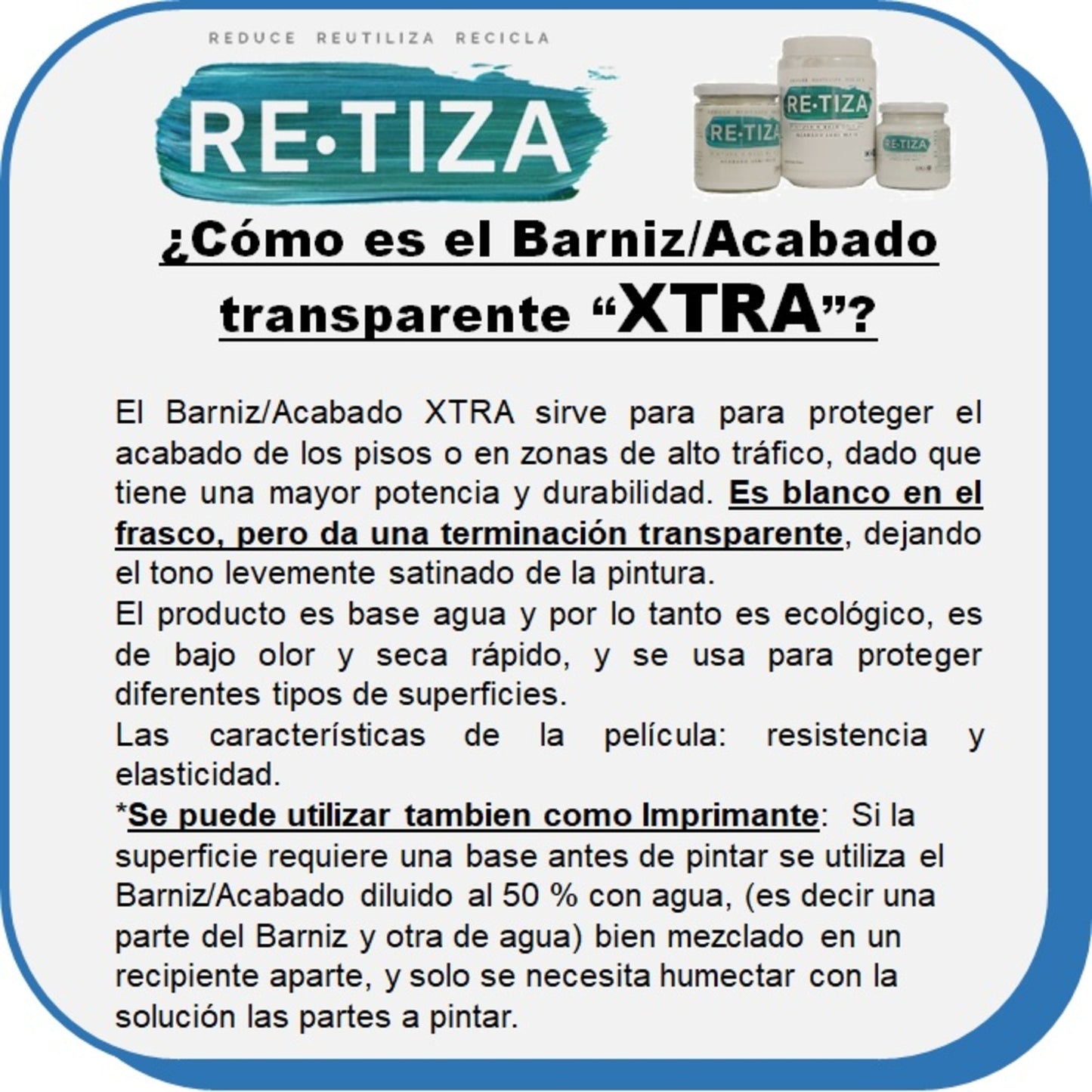.BARNIZ/ACAB. "XTRA" ALTO TRÁFICO, TRANSPARENTE