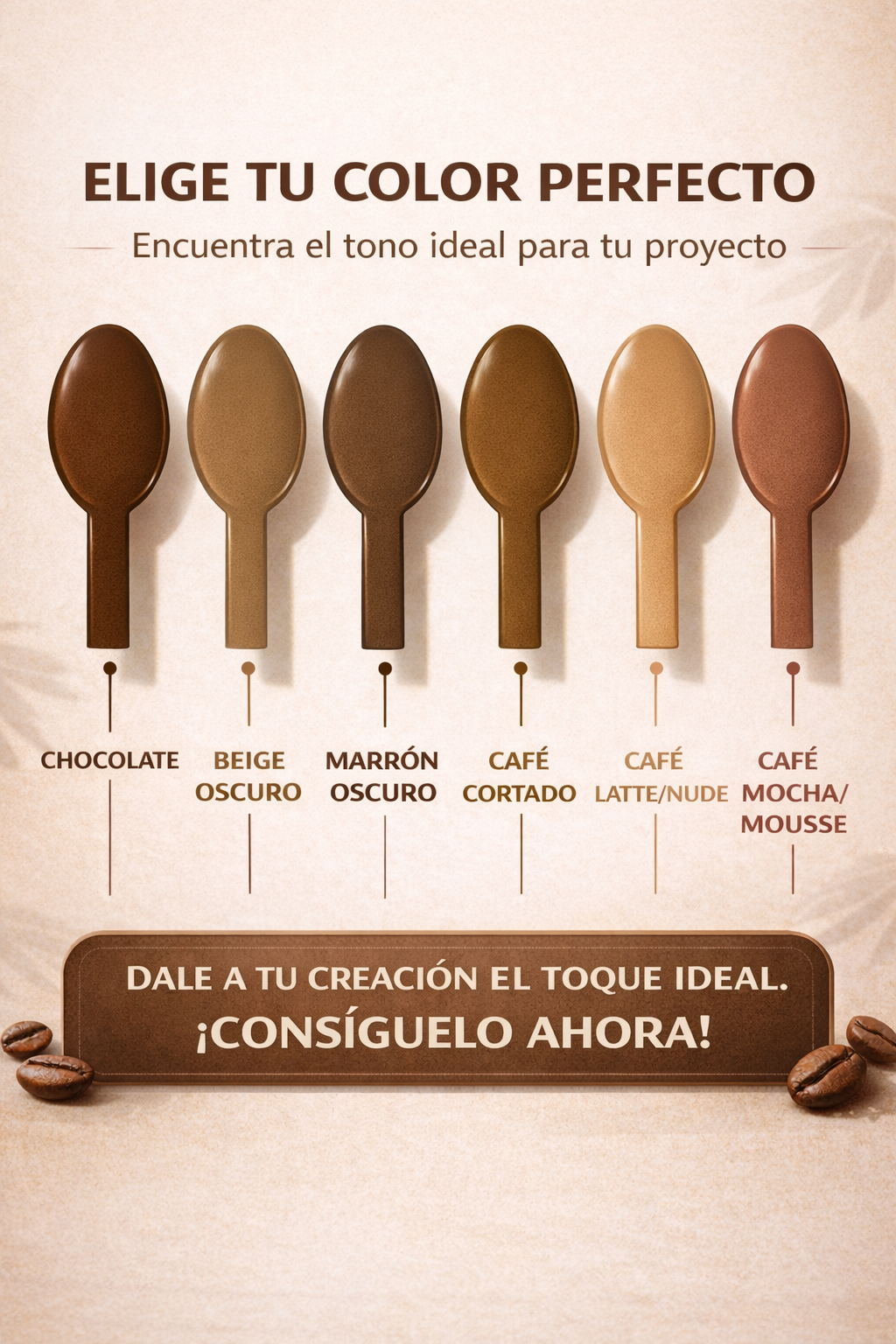 Tonos Marrones (Chocolate, Beige Osc., Café Cortado, café Latte/Nude, Café Mocha/Mousse)